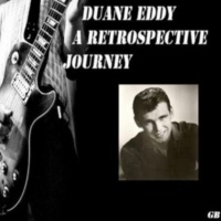 Duane Eddy & The Rebels - A Retrospective Journey